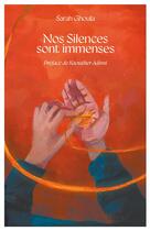 Couverture du livre « Nos silences sont immenses » de Sarah Ghoula aux éditions Faces Cachees