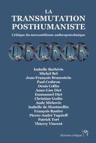 Couverture du livre « La transmutation posthumaniste ; critique du mercantilisme anthropotechnique » de Fabien Ollier aux éditions Qs? Editions