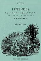 Couverture du livre « Légendes du monde aquatique, des fées et ondines en Alsace » de Gerard Leser aux éditions Degorce