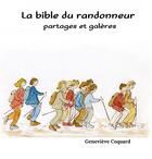 Couverture du livre « La bible du randonneur : partages et galères » de Genevieve Coquard aux éditions Bookisere