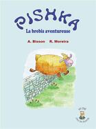 Couverture du livre « Pishka » de Andre Bisson et Ricardo Moreira aux éditions Un The Chez Les Fourmis