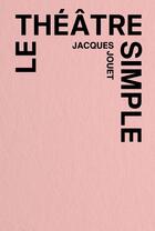 Couverture du livre « Le théâtre simple » de Jacques Jouet aux éditions Vroum