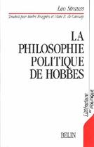 Couverture du livre « La philosophie politique de Hobbes » de Leo Strauss aux éditions Belin