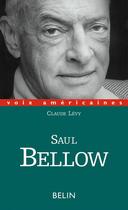 Couverture du livre « Saul bellow. un regard decale » de Claude Levy aux éditions Belin
