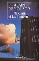 Couverture du livre « Melchior Et Les Innocents » de Demouzon-P aux éditions Calmann-levy