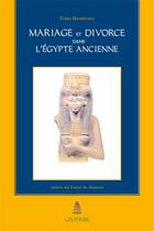 Couverture du livre « Mariage et divorce dans l'Egypte ancienne » de Tohfa Handoussa aux éditions Paul Geuthner