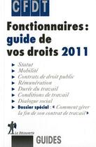 Couverture du livre « Fonctionnaires : guide de vos droits (édition 2011) » de Cfdt aux éditions La Decouverte