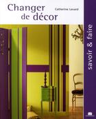 Couverture du livre « Changer de décor » de Catherine Levard aux éditions Massin