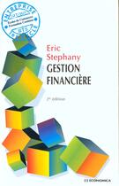 Couverture du livre « GESTION FINANCIERE,2E ED. » de Stephany/Eric aux éditions Economica