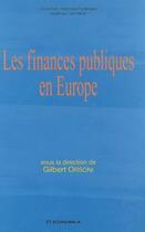 Couverture du livre « Les finances publiques en Europe » de Gilbert Orsoni aux éditions Economica