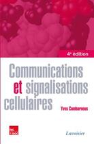 Couverture du livre « Communications et signalisations cellulaires (4e édition) » de Yves Combarnous aux éditions Tec Et Doc