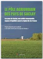 Couverture du livre « Le pôle agriurbain des pays de Saclay » de FranÇois Lerique aux éditions Jepublie