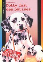 Couverture du livre « S.O.S. animaux t.101 ; Dotty fait des bétises » de Jenny Dale aux éditions Bayard Jeunesse