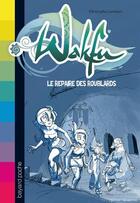 Couverture du livre « Wakfu T.2 ; le repaire des roublards » de Christophe Lambert aux éditions Bayard Jeunesse