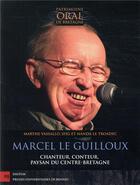 Couverture du livre « Marcel le guilloux - chanteur, conteur et paysan du centre-bretagne » de Traodeg Ifig aux éditions Pu De Rennes