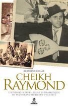 Couverture du livre « Cheikh Raymond » de Bertrand Dicale aux éditions First