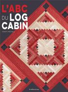 Couverture du livre « L'ABC du log cabin » de Michell Marti aux éditions De Saxe