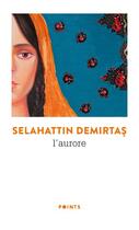 Couverture du livre « L'aurore » de Selahattin Demirtas aux éditions Points