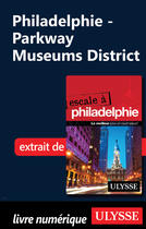 Couverture du livre « Philadelphie - Parkway Museums District » de Marie-Eve Blanchard aux éditions Ulysse