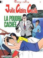 Couverture du livre « Julie, claire, cecile t.9 ; la poudre cachee » de Bom/Sidney aux éditions Lombard