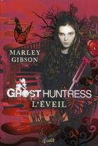 Couverture du livre « Ghost huntress t.1 ; l'éveil » de Marley Gibson aux éditions Panini