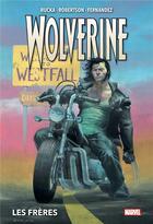Couverture du livre « Wolverine t.1 : les frères » de Robertson et Rucka et Fernandez aux éditions Panini