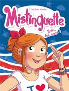 Couverture du livre « Mistinguette Tome 10 : hello, les amis ! » de Gregory Tessier et Amandine aux éditions Jungle