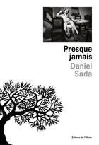 Couverture du livre « Presque jamais » de Daniel Sada aux éditions Olivier (l')