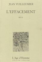 Couverture du livre « Effacement » de Jean Vuilleumier aux éditions L'age D'homme