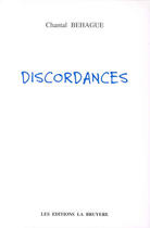 Couverture du livre « DISCORDANCES » de Behague Chantal aux éditions La Bruyere