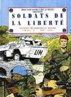 Couverture du livre « Histoire des troupes de marine t.3 ; les soldats de la liberté » de Serge Saint-Michel et Rene Le Honzec aux éditions Memoire D'europe