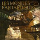 Couverture du livre « Calendrier des mondes fantastiques 2011 » de Didier Graffet aux éditions Pre Aux Clercs