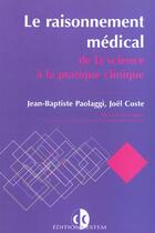 Couverture du livre « Le raisonnement medical de la science pratique clinique » de Piolaggi aux éditions Estem