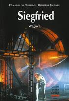 Couverture du livre « L'avant-scène opéra n.229 ; Siegfried » de Richard Wagner aux éditions L'avant-scene Opera