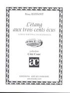 Couverture du livre « Étang aux trois cents écus » de Remy Haydont aux éditions Art Et Comedie