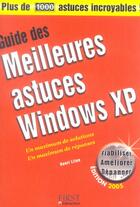 Couverture du livre « Guide Des Meilleures Astuces Windows Xp » de Henri Lilen aux éditions First Interactive