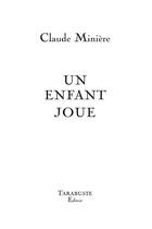 Couverture du livre « Un enfant joue - claude miniere » de Claude Miniere aux éditions Tarabuste