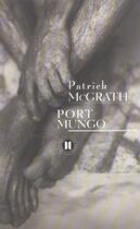Couverture du livre « Port mungo » de Mc Grath-P aux éditions Des Deux Terres