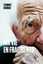 Couverture du livre « Ma vie en fragments » de Zygmunt Bauman aux éditions Premier Parallele