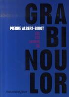 Couverture du livre « Les six livres de Grabinoulor » de Pierre Albert-Birot aux éditions Nouvelles Editions Place
