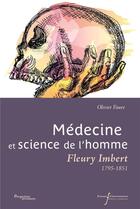 Couverture du livre « Médecine et science de l'homme : Fleury Imbert (1795-1851) » de Olivier Faure aux éditions Pu Francois Rabelais