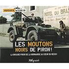 Couverture du livre « Les moutons noirs de Piron ! la brigade Piron de la Normandie au coeur du reich ! » de Hugues Wenkin aux éditions Weyrich