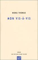Couverture du livre « Mon vis-à-vis » de Mona Thomas aux éditions Champ Vallon