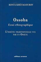 Couverture du livre « Ossoba - essai enthnographique » de Kosta Khetagourov aux éditions Errance