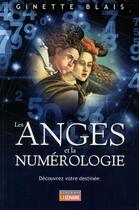 Couverture du livre « Les anges et la numérologie » de Ginette Blais aux éditions La Semaine