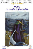 Couverture du livre « 1720 : la peste à Marseille » de Enrike aux éditions Rouge Safran