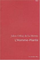 Couverture du livre « L'homme-plante » de La Mettrie J O D. aux éditions Le Corridor Bleu