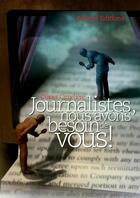 Couverture du livre « Journalistes, nous avons besoin de vous ! » de Olivier Cimeliere aux éditions Edicool