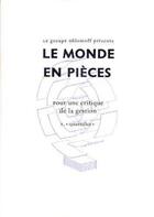 Couverture du livre « Le monde en pièces ; pour une critique de la gestion t.1 ; quantifier » de  aux éditions La Lenteur