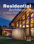 Couverture du livre « Residential architecture for senior citizens » de Chris Van Ufflen aux éditions Braun